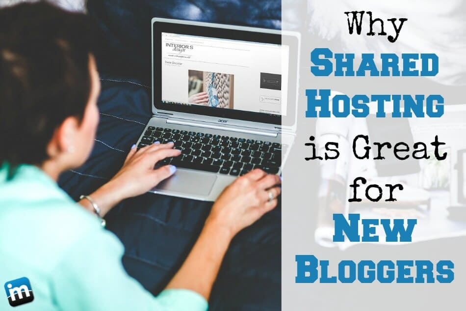 Shared Hosting is Great for New Bloggers