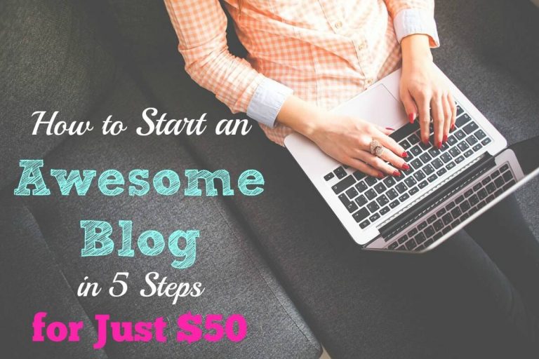 How to Start an Awesome Blog in Just 5 Easy Steps