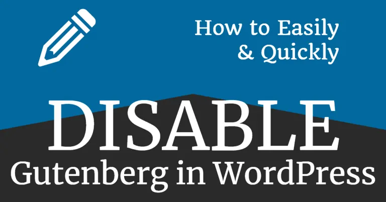 How to Easily Disable Gutenberg in WordPress 5.0