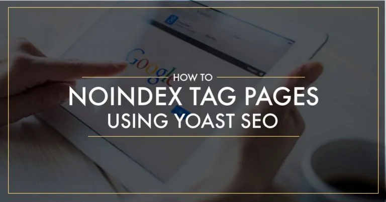How to noindex tag pages using Yoast SEO